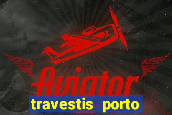 travestis porto velho acompanhnates